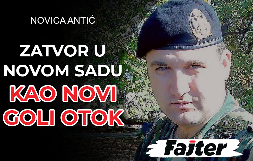 NOVICA ANTIĆ: PAKAO STENICA U ZATVORU NA KLISI, SOBE I HRANA NEDOSTOJNI ČOVEKA